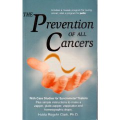 The Prevention Of All Cancers by Hulda Regehr Clark