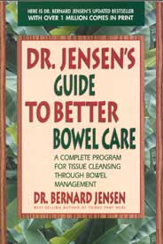 Click Here To See the NEXT image ( 0 ) (Dr.Jensens Guide To Better Bowel Care <br>Excerpt 9 pages - begining of the book - Copyright  Dr. Bernard Jensen) 