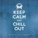 1352542578 va keep calm and chill out 2cd 2012 ... (Click to enlarge)