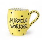 miracle worker mug ... (Click to enlarge)