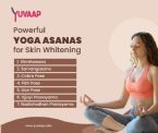 Powerful Yoga Asanas For Skin Whitening