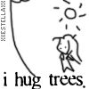 i hug trees by chibixeste