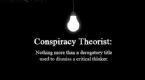 conspiracy theorist defenition critical thinker1 500x275