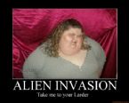 alien invasion fat obese food overweight ugly dem ... (Click to enlarge)