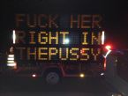 fuck her right in the pussy traffic sign ... (Click to enlarge)