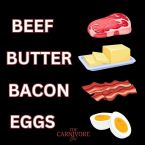 The Carnivore Diet Staples ... (Click to enlarge)