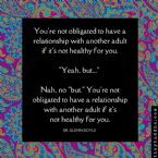 You are not obliged to have a relationship