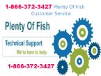 Plenty of Fish Customer Service 1 866 372 3427 POF Technical Support