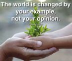 Change the world by your example