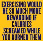 Exercising and screeming callories