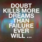 Doubt and dreams