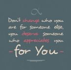 You deserve somone who appreciate you