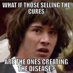 What if those selling cures