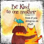 Be Kind To One Another!