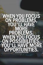 When You focus on problems