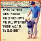 spend time with those you love