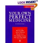 Your Own Perfect Medicine